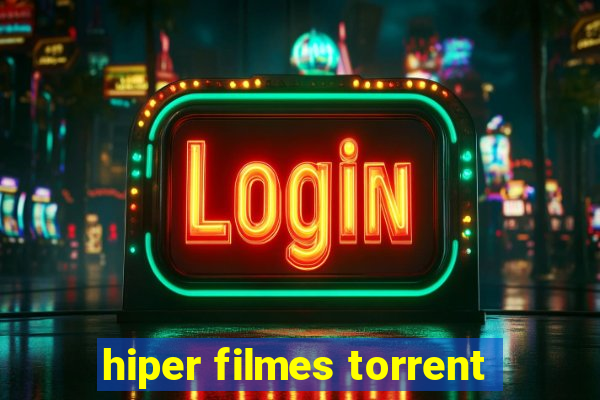 hiper filmes torrent